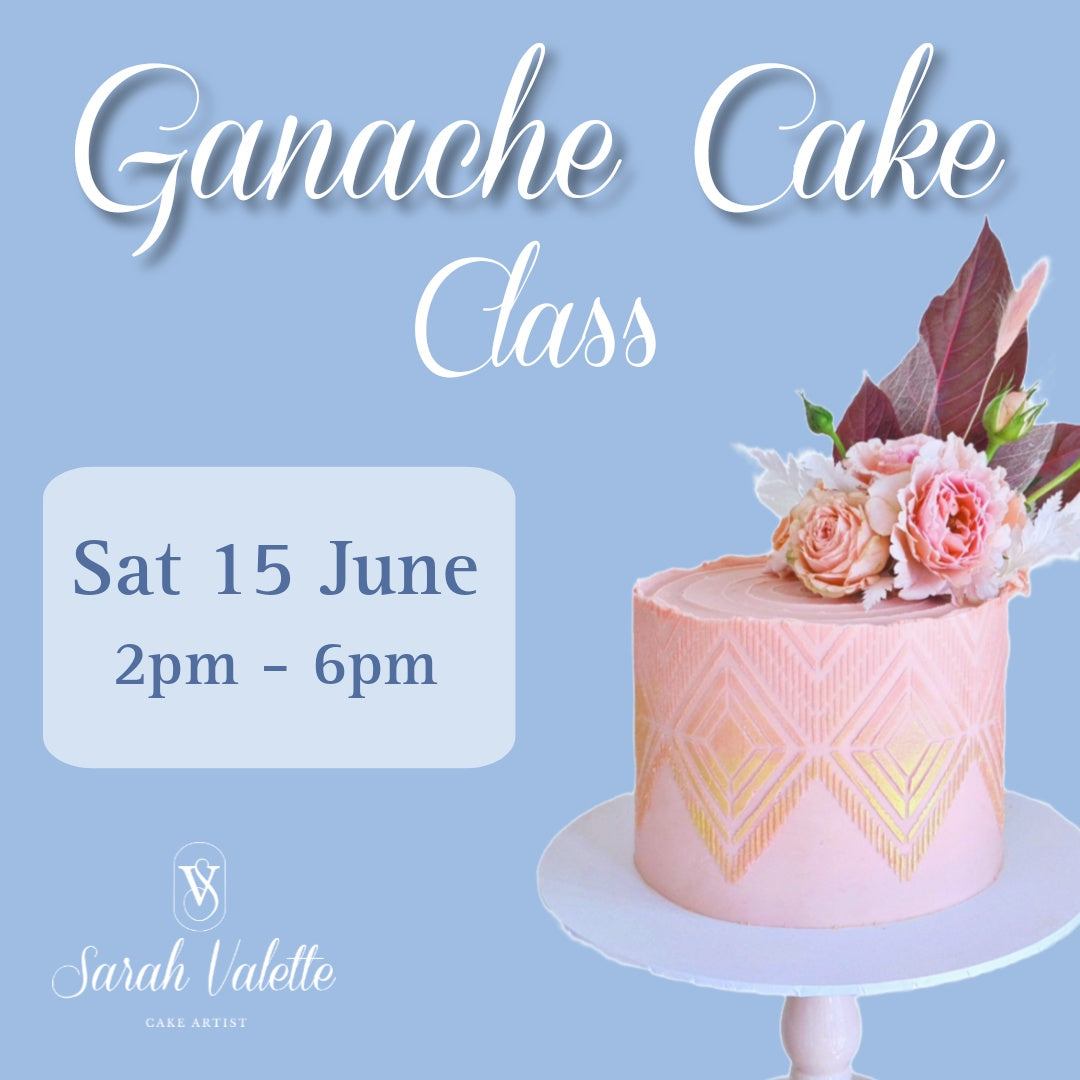 Ganache Cake Class - 15th June 2pm - 6pm