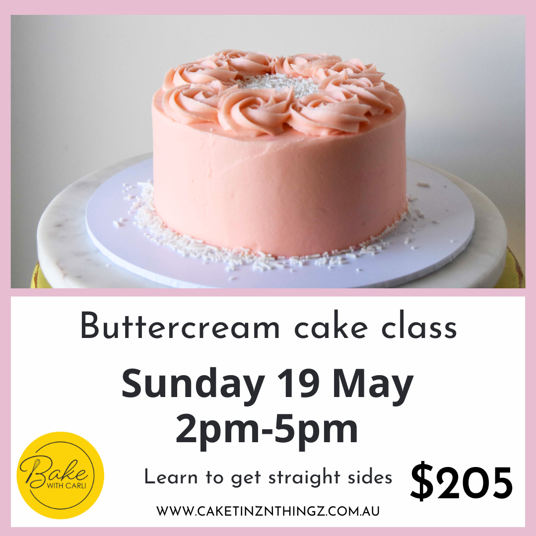 Buttercream Cake Class - Bake with Carli - 19th May - 2pm - 5pm