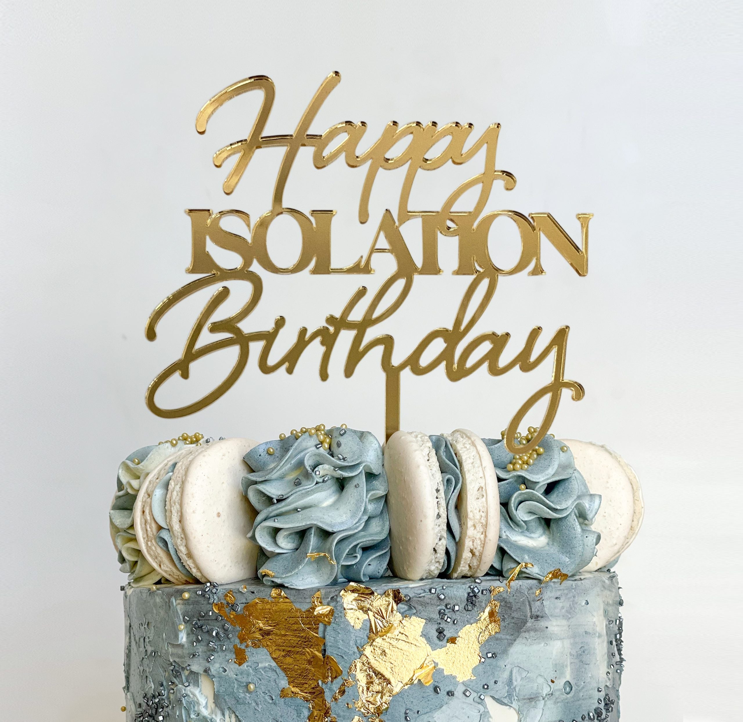 Happy Isolation Birthday Gold Mirror - Etched Topper